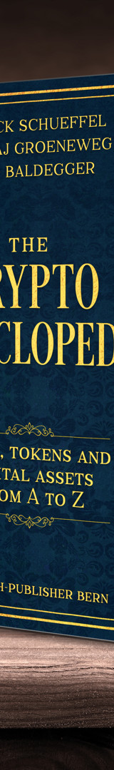 Crypto Encycplopedia. Coins, Tokens and Digital Assets from A to Z. School of Management Fribourg HEG-FR Umschlagseite: Crypto Encycplopedia.